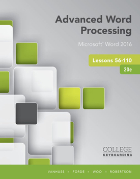 Spiral-bound Advanced Word Processing Lessons 56-110: Microsoft Word 2016, Spiral Bound Version Book