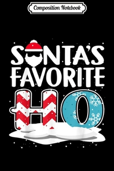 Composition Notebook: SANTA'S FAVORITE HO Christmas Santa Hat Funny Gifts Xmas  Journal/Notebook Blank Lined Ruled 6x9 100 Pages