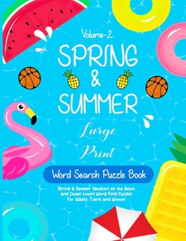 Spring & Summer Word Search Puzzle Book: Large Print Spring & Summer Vacation at the Beach and Ocean Lovers Word Find Puzzles For Adults, Teens and Women