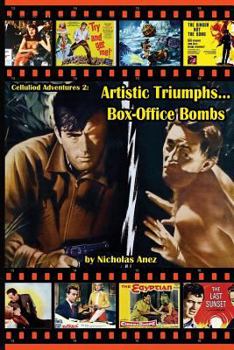Paperback CELLULOID ADVENTURES 2 Artistic Triumphs-Box Office Bombs Book
