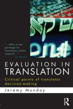 Paperback Evaluation in Translation: Critical Points of Translator Decision-Making Book