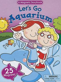 Board book Let's Go Aquarium: A Magnetic Storybook [With 25 Magnets] Book