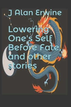 Paperback Lowering One's Self Before Fate, and other stories Book