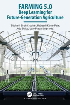 Hardcover Farming 5.0: Deep Learning for Future-Generation Agriculture Book