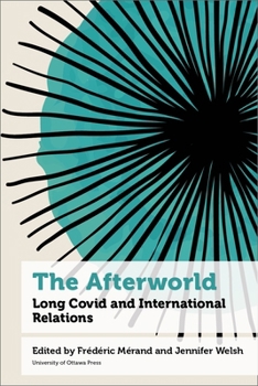 Paperback The Afterworld: Long Covid and International Relations Book