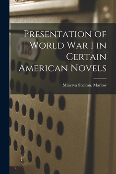 Paperback Presentation of World War I in Certain American Novels Book
