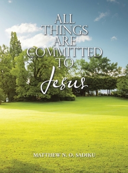 Hardcover All Things Are Committed to Jesus Book