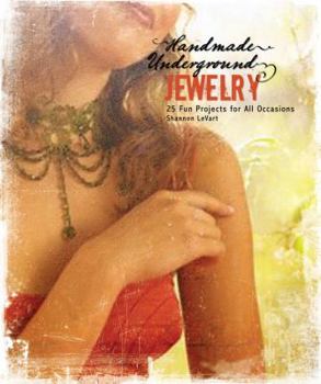 Paperback Handmade Underground Jewelry: 25 Fun Projects for All Occasions Book