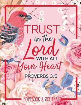 Paperback Notebook & Journal: Trust in the Lord with All Your Heart: Proverbs 3:5: Large Format 8.5x11 College Ruled Book