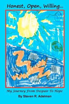 Paperback Honest, Open, Willing...My Journey From Despair To Hope Book