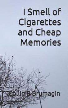 Paperback I Smell of Cigarettes and Cheap Memories Book