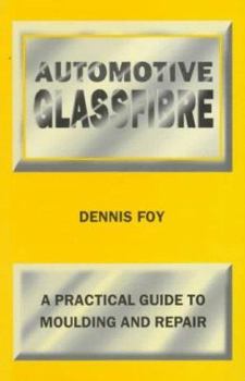 Paperback Automotive Glassfibre: A Practical Guide to Moulding and Repair Book
