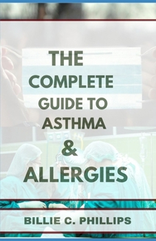 Paperback The Complete Guide to Asthma and Allergies Book