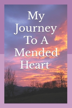 Paperback My Journey To A Mended Heart Book