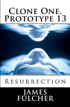 Paperback Clone One, Prototype 13: Resurrection Book