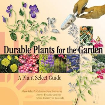 Paperback Durable Plants for the Garden: A Plant Select Guide Book