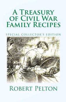 Paperback A Treasury of Civil War Family Recipes: Special Avarasboro Limited Edition Book