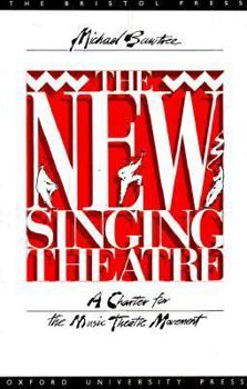 Sheet music The New Singing Theatre: A Charter for the Music Theatre Movement Book