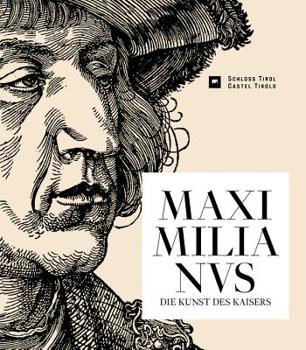 Hardcover Maximilianus: Die Kunst Des Kaisers [German] Book