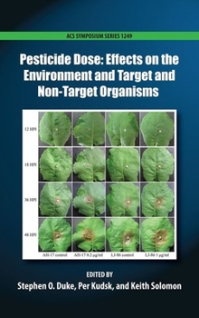 Hardcover Pesticide Dose: Effects on the Environment and Target and Non-Target Organisms Book