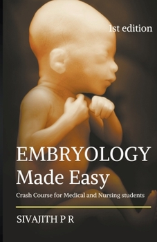 Paperback Embryology Made Easy: Crash Course For Medical And Nursing Students Book