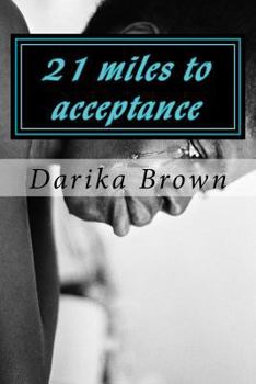 Paperback 21 miles to acceptance: Inside Story to Darika's Cry For Freedom Book