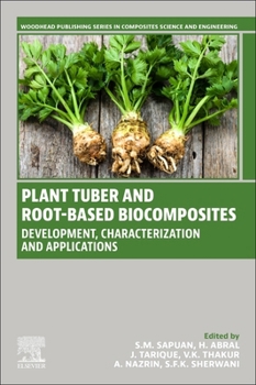 Paperback Plant Tuber and Root-Based Biocomposites: Development, Characterization, and Applications Book