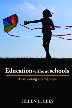 Hardcover Education Without Schools: Discovering Alternatives Book