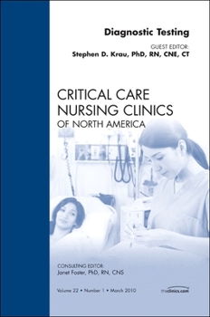 Hardcover Diagnostic Testing, an Issue of Critical Care Nursing Clinics: Volume 22-1 Book