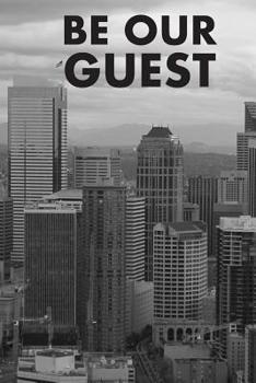 BE OUR GUEST: GUEST REVIEWS FOR AIRBNB, HOMEAWAY, BOOKINGS, HOTELS, CAFE, B&B, MOTEL - FEEDBACK & REVIEWS FROM GUESTS, 100 PAGE. GREAT GIFT IDEA FOR ... GIFT, PRESENT FOR OWNER, HOTELS, B&B, THANKS