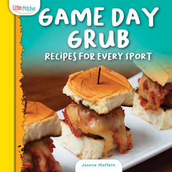 Hardcover Game Day Grub: Recipes for Every Sport Book