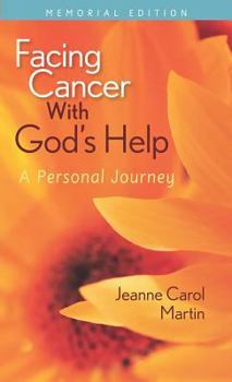 Paperback Facing Cancer with God's Help: A Personal Journey, Memorial Edition Book