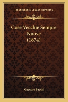 Paperback Cose Vecchie Sempre Nuove (1874) [Italian] Book