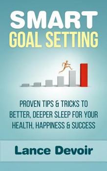 Paperback SMART Goal Setting: A Comprehensive Guide to Taking Control of Your Personal Life & Goals Book