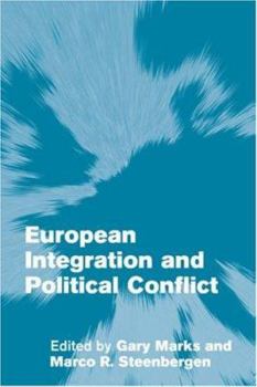 European Integration and Political Conflict - Book  of the es in European Governance