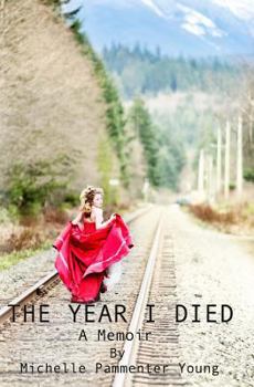 Paperback The Year I Died: A Memoir Book