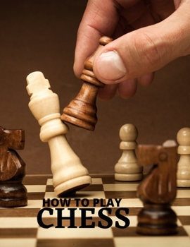 Paperback How To Play Chess: learn how to play chess in a day Book