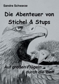 Paperback Die Abenteuer von Stichel und Stups 2: Auf großen Flügeln durch die Welt [German] Book