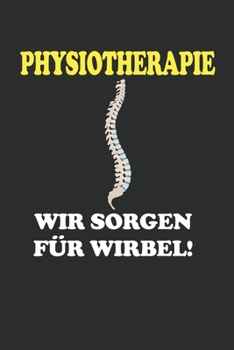 Physiotherapeuten Notizbuch: Lustiges Physiotherapeuten Berufe Job Sprüche Notizbuch oder Journal (6x9 inches, mattes cover, gepunktetes cremefarbenes Papier, 120 Seiten) (German Edition)