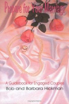 Paperback Prepare for Your Marriage: A Guidebook for Engaged Couples Book