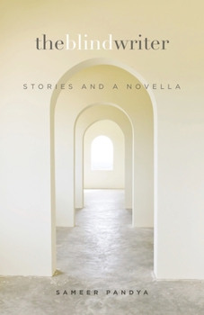 The Blind Writer, Stories and a Novella - Book  of the Intersections: Asian and Pacific American Transcultural Studies