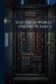 Paperback Electrical World, Volume 70, Part 2 Book