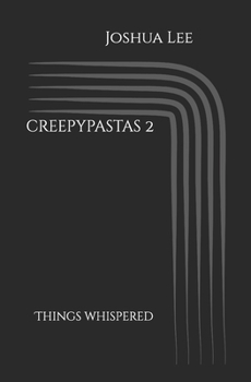 Paperback creepypastas 2: Things Whispered Book