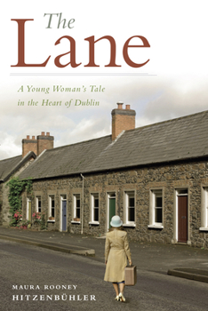 The Lane: A Young Woman's Tale in the Heart of Dublin