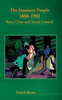 Paperback The Jamaican People 1880-1902: Race, Class and Social Control Book