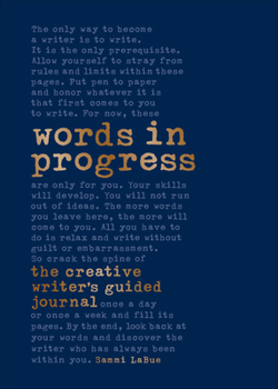 Hardcover Words in Progress: The Creative Writer's Guided Journal Book
