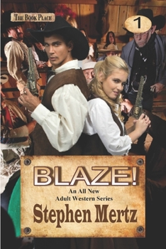 Blaze! - Book #1 of the Blaze! Western Series