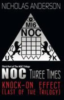 Paperback NOC Three Times: Knock-On Effect (Last of the Trilogy) Book