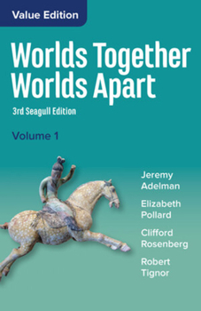 Worlds Together, Worlds Apart: A History of the World from the Beginnings of Humankind to the Present