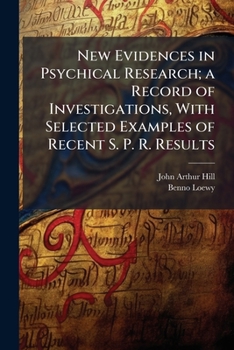 Paperback New Evidences in Psychical Research; A Record of Investigations, with Selected Examples of Recent S. P. R. Results Book